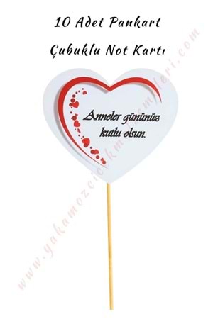 10 Adet Pankart - Çubuklu Not Kartı - Anneler Gününüz Kutlu Olsun
