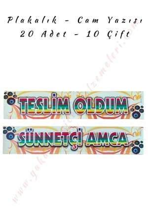 Plakalık - Cam Yazısı - Teslim Oldum Sünnetçi Amca