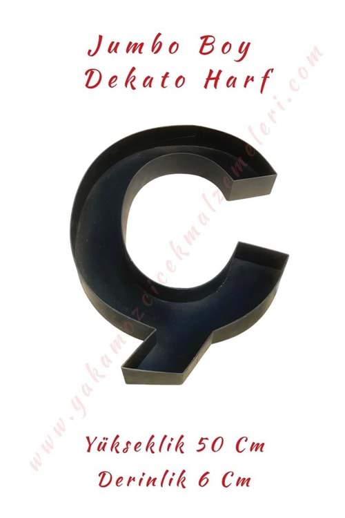 Ç Jumbo Boy Dekato Harf Suya Dayanıklı Kesme - Canlı Çiçek Aranjman Altlığı - Ç Harfi